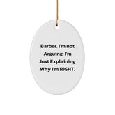 Funny Barber Gifts from Men to Friends for Christmas Unique Oval Ornament - Gifts for Barber - Image 1